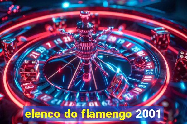 elenco do flamengo 2001